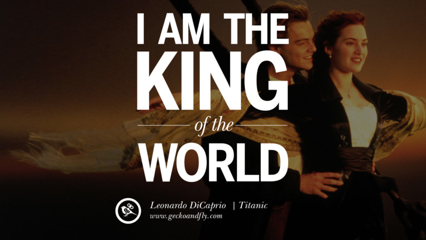 Leonardo Dicaprio Movie Quotes I am the king of the world! - Titanic, quote from Leonardo DiCaprio Movie