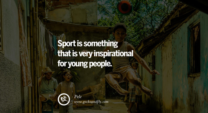 Sport is something that is very inspirational for young people. Quote by Pele