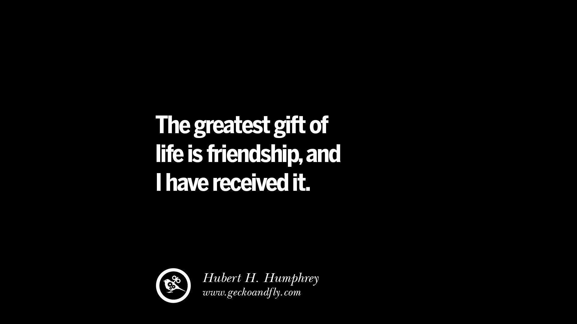 quotes about friendship love friends The greatest t of life is friendship and I have