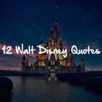 Quotes By Disney's Founder Walter Elias Disney