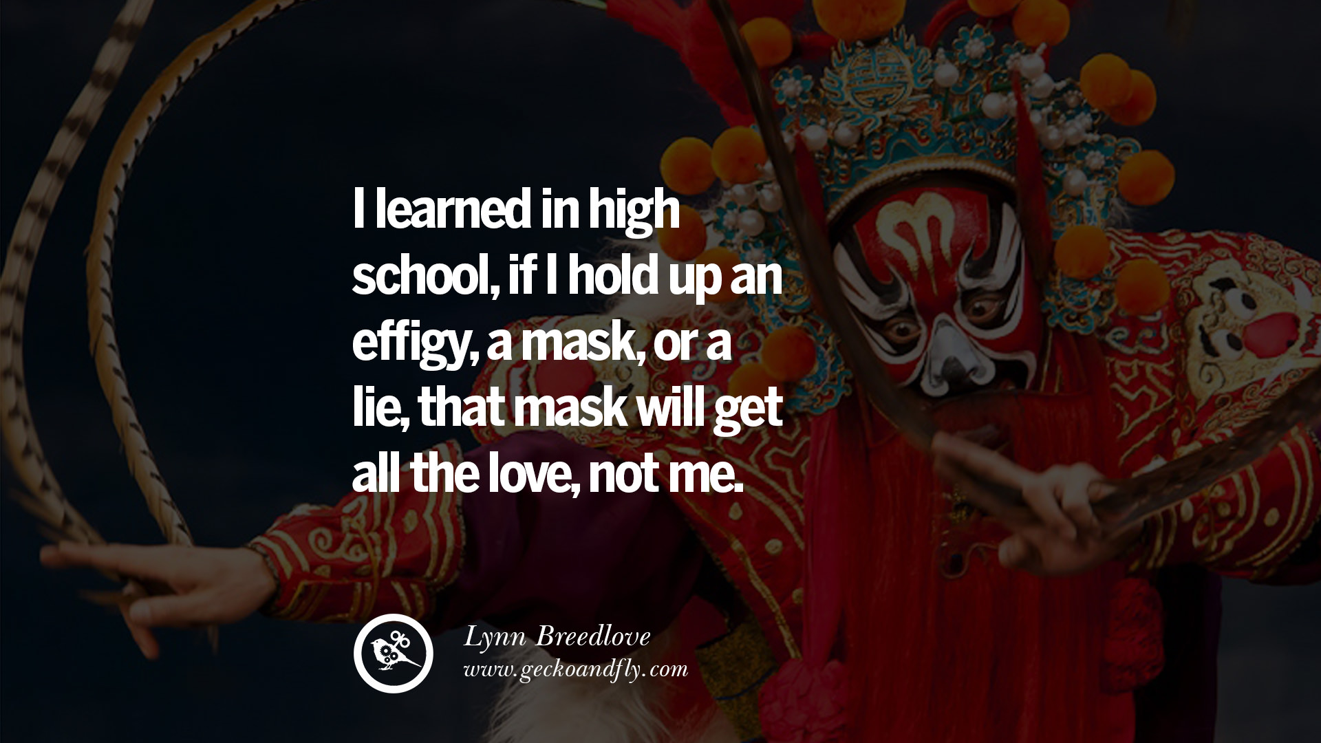 I learned in high school if I hold up an effigy a mask