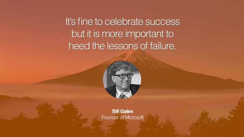 It’s fine to celebrate success but it is more important to heed the lessons of failure. Bill Gates Founder of Microsoft entrepreneur business quote success people instagram twitter reddit pinterest tumblr facebook famous inspirational best sayings geckoandfly www.geckoandfly.com