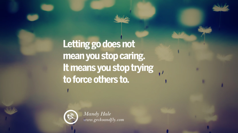 50 Quotes About Moving On And Letting Go Of Relationship And Love