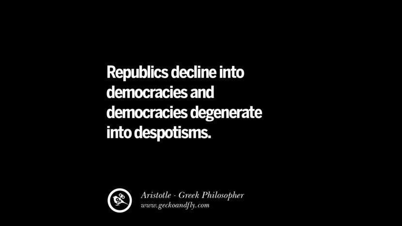 republicile se transformă în democrații, iar democrațiile degenerează în despotism. Citate Celebre Aristotel pe etică, dragoste, viață, politică și educație