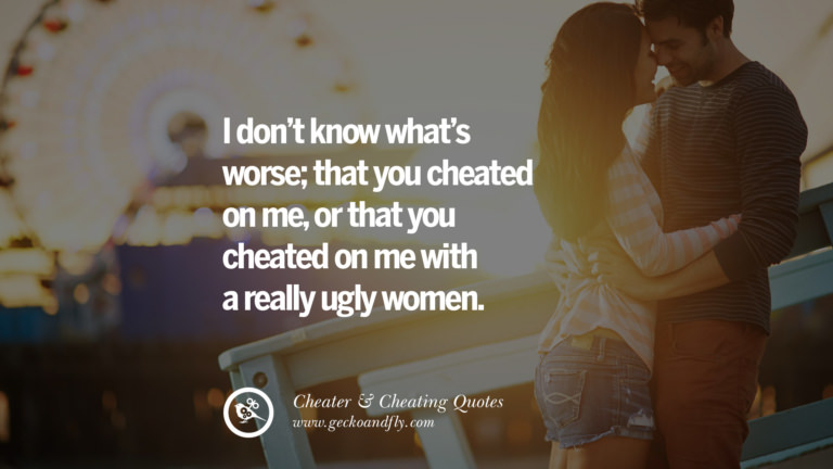 60 Quotes On Cheating Boyfriend And Lying Husband