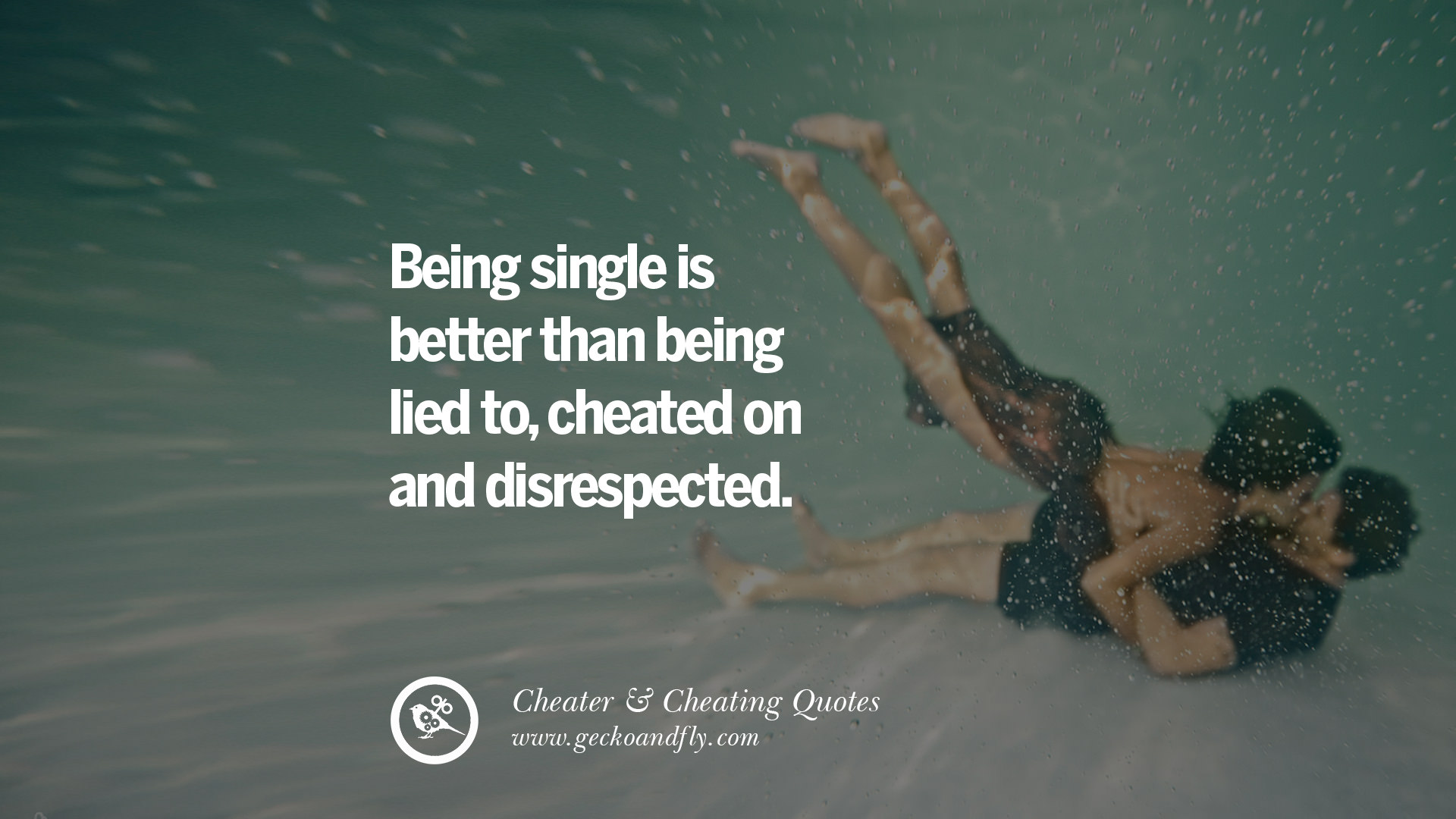 Being single is better than being lied to cheated on and disrespected best tumblr