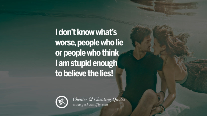 60 Quotes On Cheating Boyfriend And Lying Husband