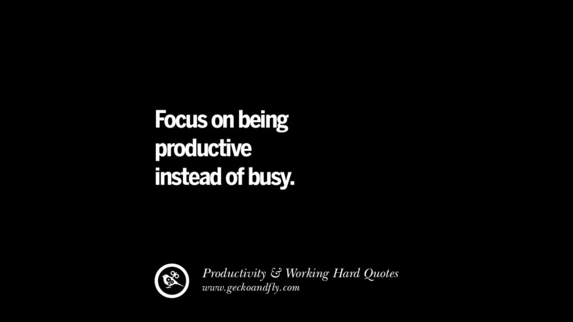 Enfócate en ser productivo en lugar de ocupado. Inspiring Quotes On Productivity And Working Hard To Achieve Success facebook instagram twitter tumblr pinterest poster wallpaper download