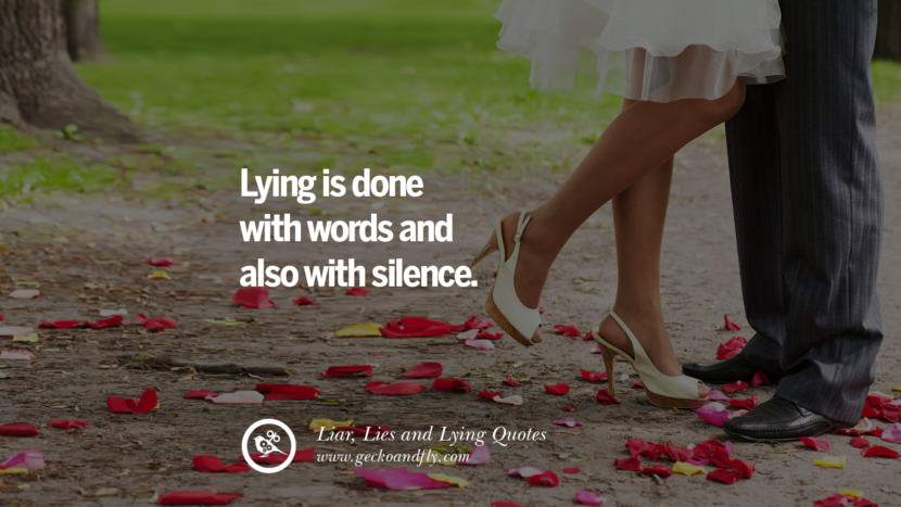 Lying is done with words and also with silence.