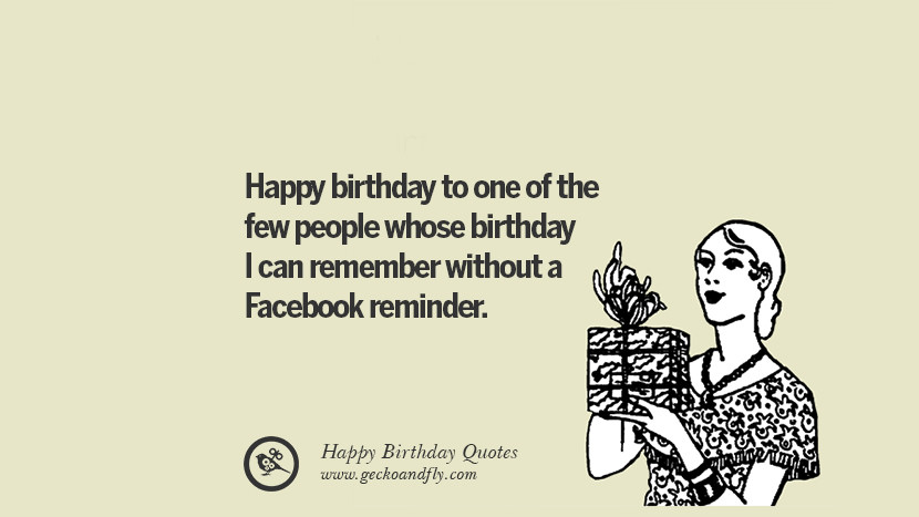 Happy birthday to one of the few people whose birthday I can remember without a Facebook reminder.