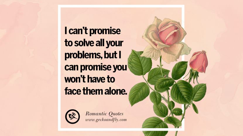 I can't promise to solve all your problems, but I can promise you won't have to face them alone.
