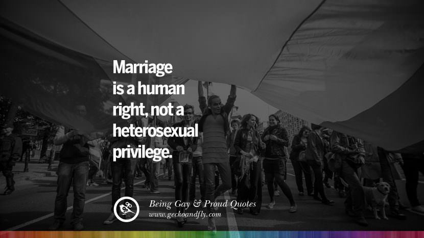 Marriage is a human right, not a heterosexual privilege.