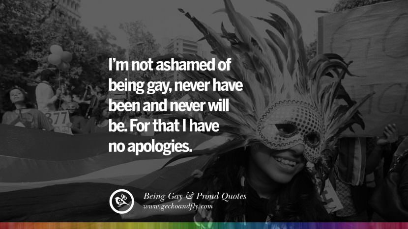 Non mi vergogno di essere gay, non lo sono mai stato e mai lo sarò. Per questo non ho scuse. Quotes About Gay Pride, Pro LGBT, Homophobia and Marriage Discrimination Instagram Pinterest Facebook'm not ashamed of being gay, never have been and never will be. For that Non mi vergogno di essere gay, non lo sono mai stato e mai lo sarò. Per questo non ho scuse. Quotes About Gay Pride, Pro LGBT, Homophobia and Marriage Discrimination Instagram Pinterest Facebook have no apologies. Quotes About Gay Pride, Pro LGBT, Homophobia and Marriage Discrimination Non mi vergogno di essere gay, non lo sono mai stato e mai lo sarò. Per questo non ho scuse. Quotes About Gay Pride, Pro LGBT, Homophobia and Marriage Discrimination Instagram Pinterest Facebooknstagram Pinterest Facebook