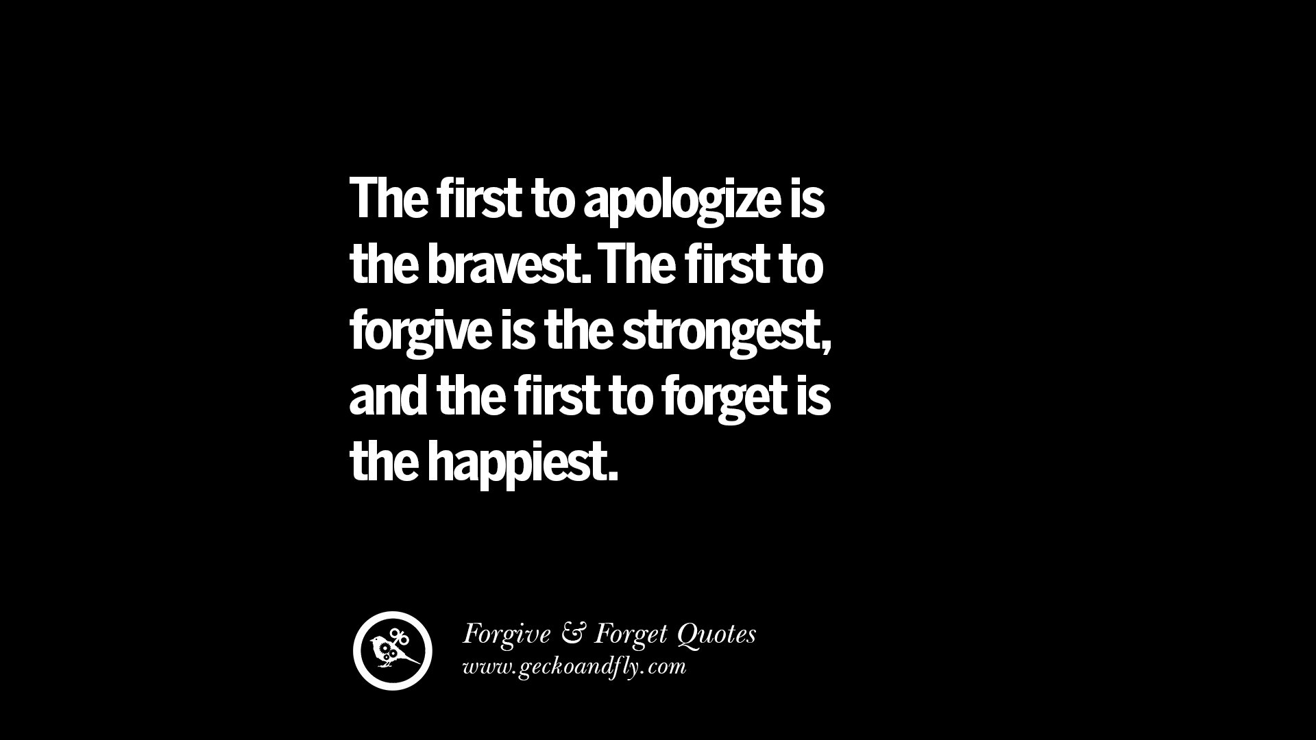 forgive and forget quotes about love