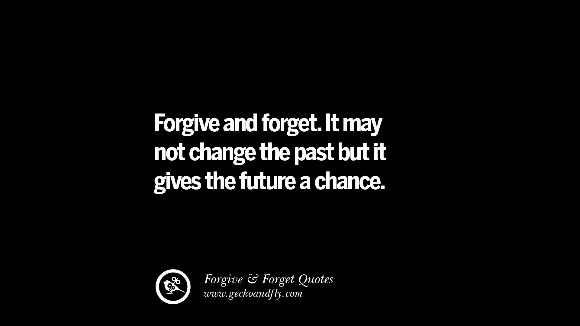 forgive forget quotes 02