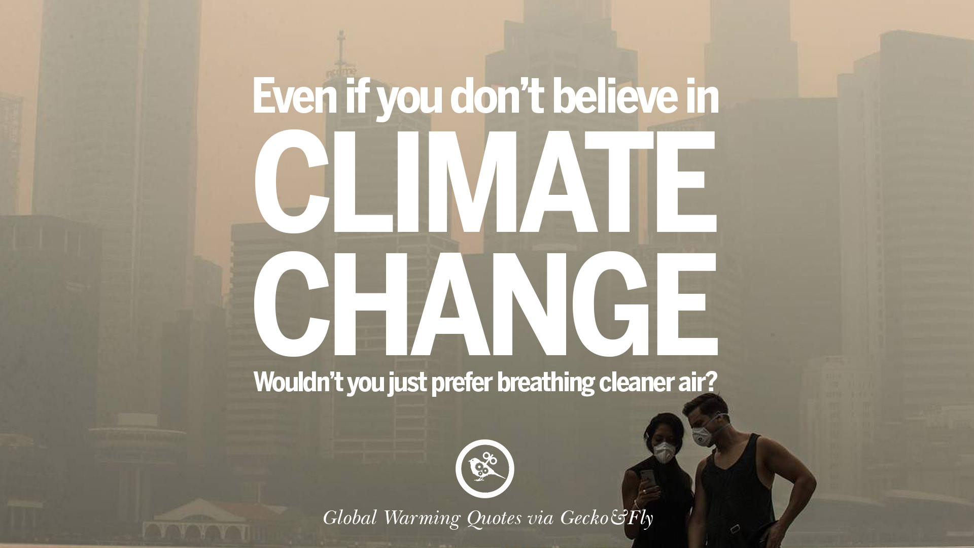 Global Warming Quotes For Posters