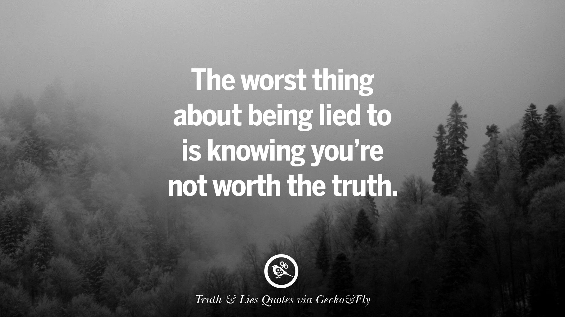 20 Quotes On Truth, Lies, Deception And Being Honest