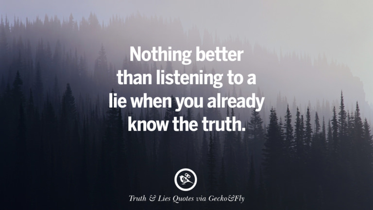 20 Quotes On Truth Lies Deception And Being Honest