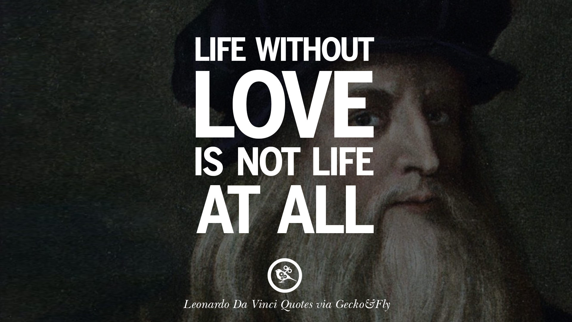 Life without love is not life at all Greatest Leonardo Da Vinci Quotes Love