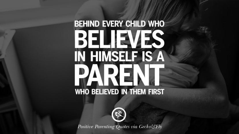 20 Positive Parenting Quotes On Raising Children And Be A 