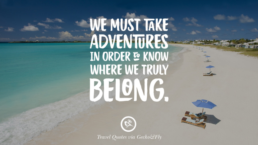 20 Adventurous Quotes On Traveling And Exploring The World