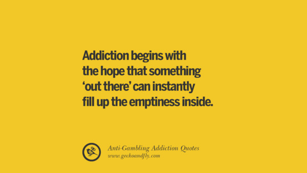 22 Anti-Gambling And Addiction Quotes - Be A Proud Quitter