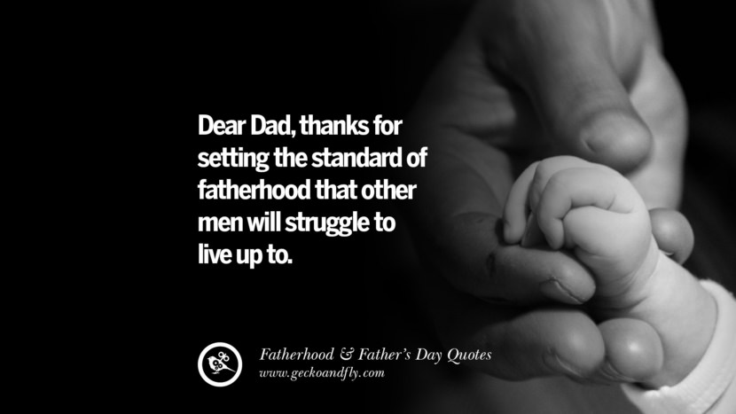 Dear Dad, thanks for setting the standard of fatherhood that other men will struggle to live up to.