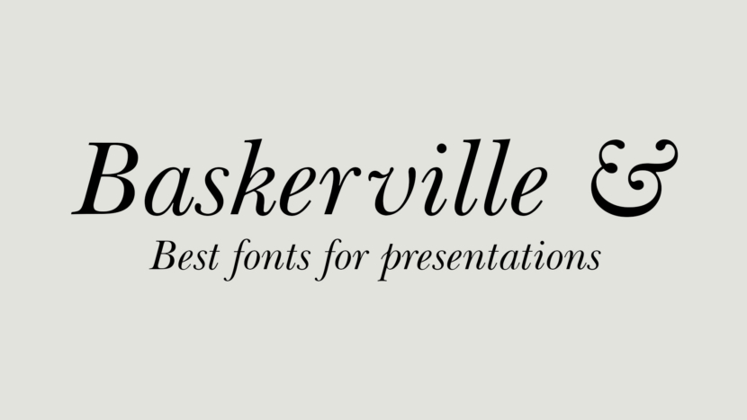 Baskerville Best Fonts For Presentations